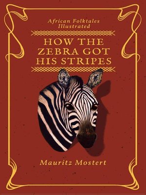 cover image of How the Zebra Got His Stripes